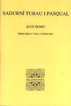 ECCE HOMO -PREMI BERNAT VIDAL TOMAS 2003