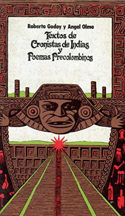 TEXTOS DE CRONISTAS DE INDIAS Y POEMAS PRECOLOMBINOS