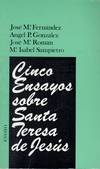 CINCO ENSAYOS SOBRE SANTA TERESA DE JESUS