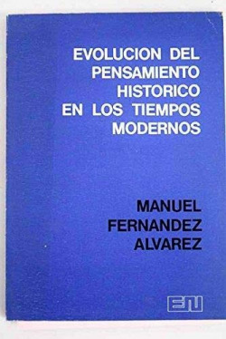 LA EVOLUCION DEL PENSAMIENTO HISTORICO EN LOS TIEMPOS MODERN