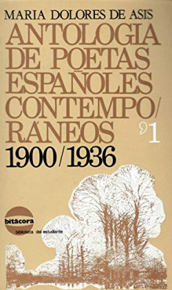 ANTOLOGIA DE POETAS ESPAÑOLES CONTEMPORANEOS 1900-1936