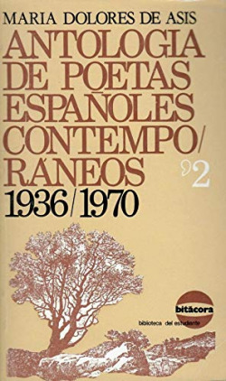 ANTOLOGIA DE POETAS ESPAÑOLES CONTEMPORANEOS, 1936-1970