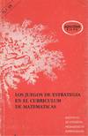 LOS JUEGOS DE ESTRATEGIA EN EL CURRICULUM DE MATEMATICAS