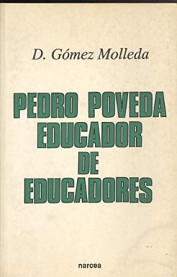 PEDRO POVEDA, EDUCADOR DE EDUCADORES