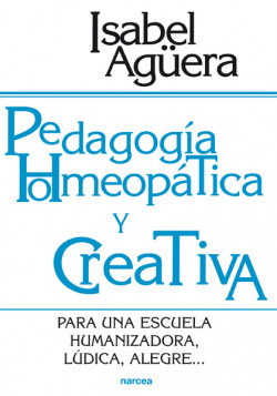 PEDAGOGIA HOMEOPATICA Y CREATIVA