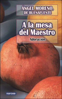 A LA MESA DEL MAESTRO. ADORACION