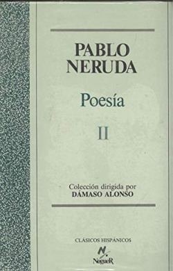 POESIA DE PABLO NERUDA. TOMO I I