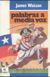 PALABRAS A MEDIA VOZ