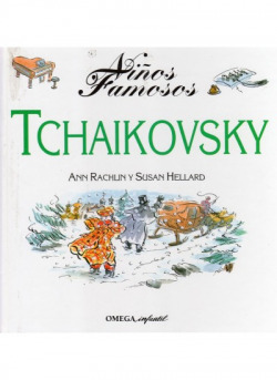 NIÑOS FAMOSOS. TCHAIKOVSKY