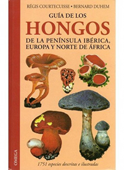 Guía de los hongos península ibérica, europa y norte de áfrica