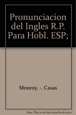 LA PRONUNCIACION DEL INGLES R P PARA HABLANTES DE ESPAÑOL