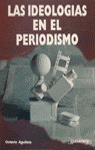 LAS IDEOLOGIAS EN EL PERIODISMO