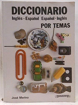 DICCIONARIO POR TEMAS INGLES-ESPAÑOL, ESPAÑOL-INGLES