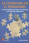 LA LITERATURA EN EL PERIODISMO, Y OTROS ESTUDIOS EN TORNO A