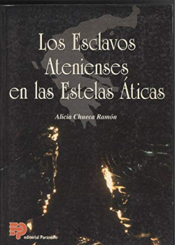 LOS ESCLAVOS ATENIENSES EN LAS ESTELAS ATICAS