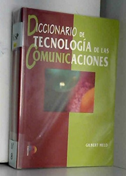 DICCIONARIO DE TECNOLOGíA DE LAS COMUNICACIONES
