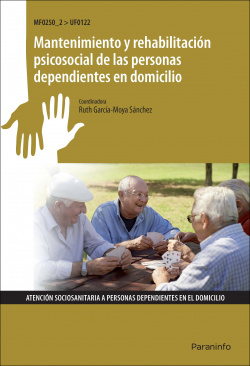 Mantenimiento y rehabilitación psicosocial personas dependientes en domicilio