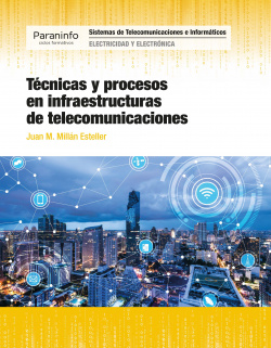 TÈCNICAS Y PROCESOS EN INFRAESTRUCTURAS DE TELECOMUNICACIONES