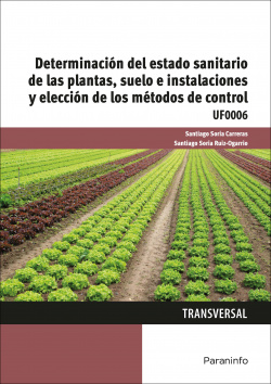 DETERMINACIÓN DEL ESTADO SANITARIO DE LAS PLANTAS, SUELO E INSTALACIONES Y ELECCIÓN DE MÈTODOS DE CONTROL