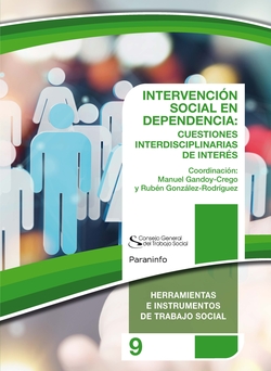 INTERVENCIÓN SOCIAL EN DEPENDENCIA: CUESTIONES INTERDISCIPLINARIAS DE INTERÈS