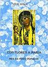 Con flores a María. Mes de mayo popular (3. ed.; 2. imp.)