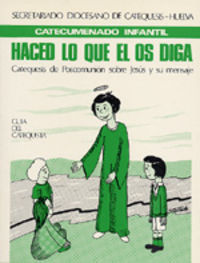 Haced Lo Que El Os Diga. Catequista