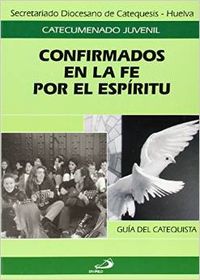 CATEQUISTA.CONFIRMADOS FE POR ESPIRITU.GUIA
