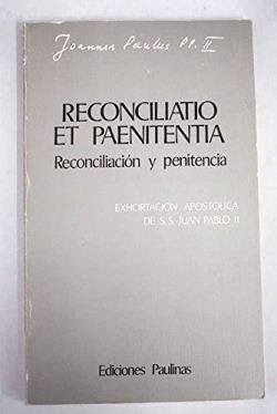 RECONCILIATIO ET PAENITENTIA. RECONCILIACION Y PENITENCIA