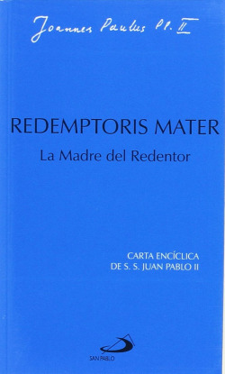 Redemptoris Mater. Madre Del Redentor