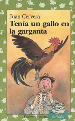 TENIA UN GALLO EN LA GARGANTA