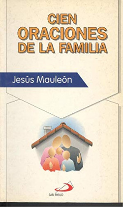 CIEN ORACIONES DE LA FAMILIA