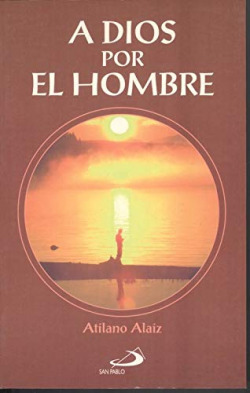 A DIOS POR EL HOMBRE