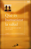 Que Es Humanizar La Salud