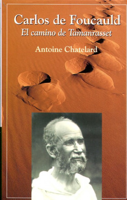 Carlos de Foucauld:el camino de Tamanrasset