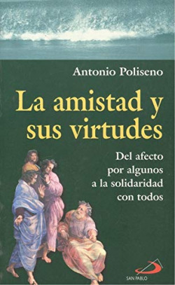 LA AMISTAD Y SUS VIRTUDES