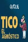 Tico el agnóstico