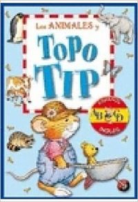 Los animales y Topo Tip