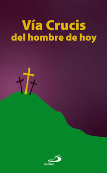 Vía Crucis Del Hombre De Hoy