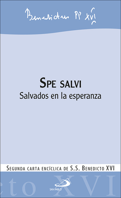 Spe salvi: salvados en la esperanza