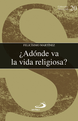 ¿Adonde Va La Vida Religiosa?