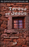 Camino Espiritual. Teresa De Jesús