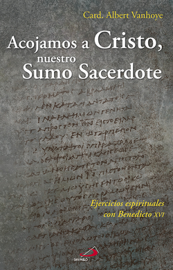 Acojamos a Cristo, nuestro sumo sacerdote