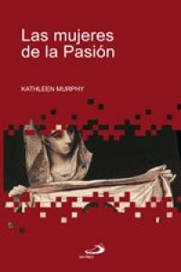 Las mujeres de la pasión
