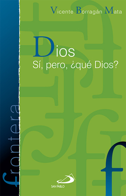 Dios. Si, Pero, ¿Que Dios?