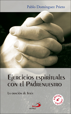 Ejercicios espirituales con el padrenuestro