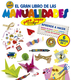 El gran libro de las manualidades para jugar