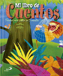 Mi libro de cuentos. Fabulas para contar en 5 minutos