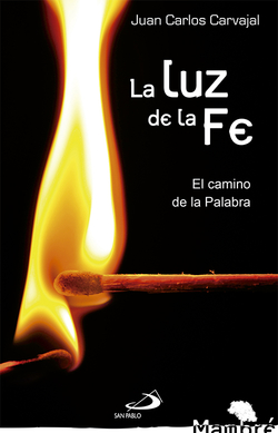 La luz de la fe. Camino de la palabra