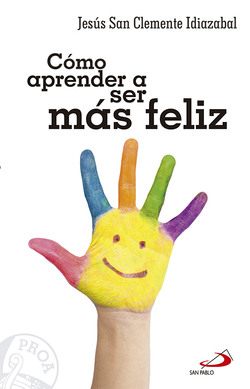 Cómo aprender a ser más feliz