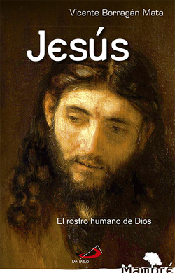 Jesús, el rostro humano de dios